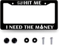 Funny License Plate Frame Hit Me I Need The Money License Plate Holder by RNKATIH