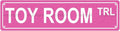 TOY ROOM TRL Space Metal Tin Street Sign Bar Cafe Garage Cave Home Room Wall by Unknown