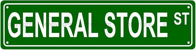 GENERAL STORE ST Space Metal Tin Street Sign Bar Cafe Garage Cave Home Room by Unknown