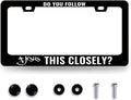 Jesus License Plate Frame Do You Follow Jesus This Closely License Plate by RNKATIH