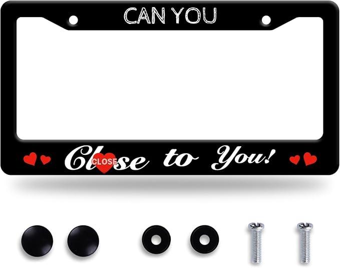 Funny License Plate Frame Can You Close to You License Plate Stainless Steel by GORSNKYE