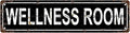 WELLNESS ROOM Space Vintage Metal Tin Street Sign Bar Cafe Garage Cave Home by Unknown