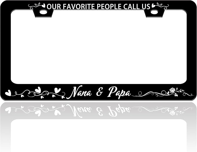 Our Favorite People Call Us Nana and Papa License Plate Frame Funny Stainless by TINALUIN