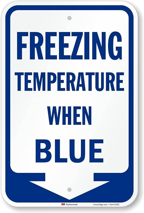 SmartSign Freezing Temperature When Blue Sign by SmartSign