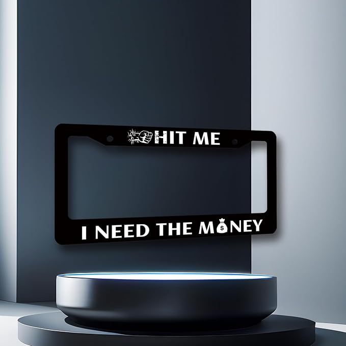 Funny License Plate Frame Hit Me I Need The Money License Plate Holder - Image 6