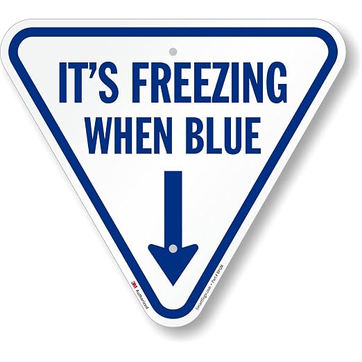 SmartSign It's Freezing When Blue Inverted Triangular Sign by SmartSign