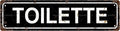 TOILETTE Non-Embossed Vintage Metal Tin Street Sign Bar Cafe Garage Cave Home by Unknown