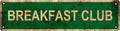 BREAKFAST CLUB Vintage Metal Tin Street Sign Bar Cafe Garage Cave Home Room by Unknown