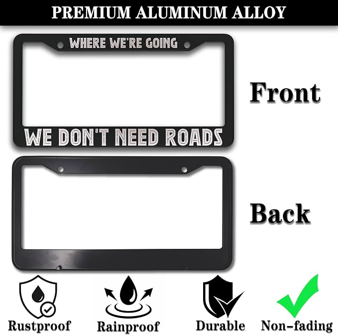License Plate Frame Black and White Custom License Plate Frame Where We’re Going - Image 3