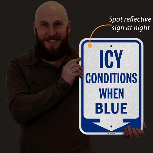 SmartSign Icy Conditions When Blue Sign - Image 7