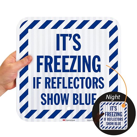 SmartSign It's Freezing If Reflectors Show Blue Sign - Image 5