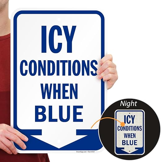 SmartSign 18 x 12 inch Icy Conditions When Blue Sign - Image 2