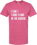 Go All Out Adult I Can't I Have Plans in The Garage Funny Dad Gift Deluxe Soft by GoAllOut
