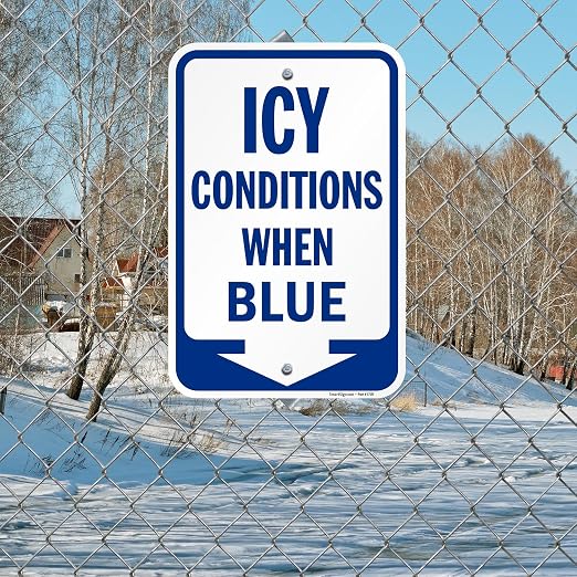 SmartSign 18 x 12 inch Icy Conditions When Blue Sign - Image 8